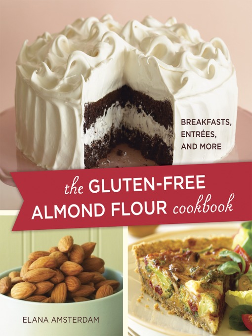 Title details for The Gluten-Free Almond Flour Cookbook by Elana Amsterdam - Available